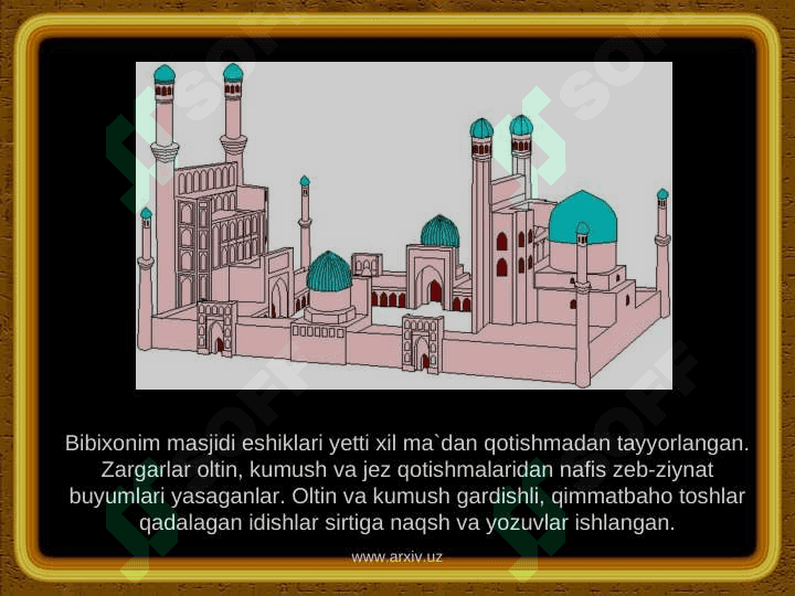 TEMUR VA TEMURIYLAR DAVRI   ME’MORCHILIK SAN’ATI 4
