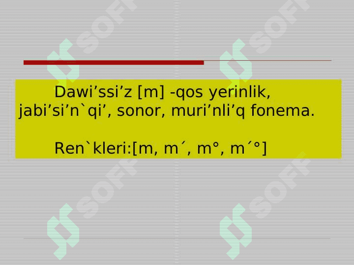 Dawıslı hám dawıssız seslerdiń  artikulyaciyalıq sıpatlaması 7
