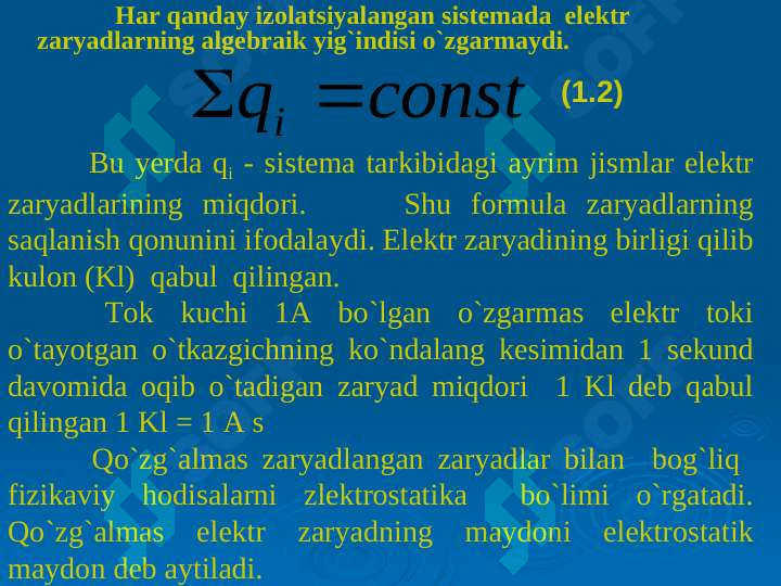 Elektr zaryadining saqlanish qonuni. Kulon qonuni. Gauss teoremasi va uning tadbiqlari 8
