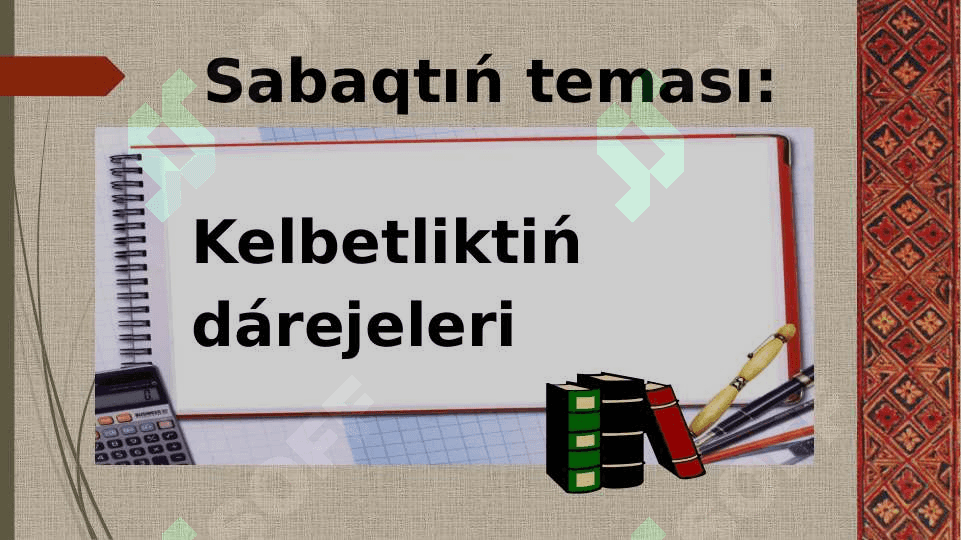 Kelbetliktiń dárejeleri 2