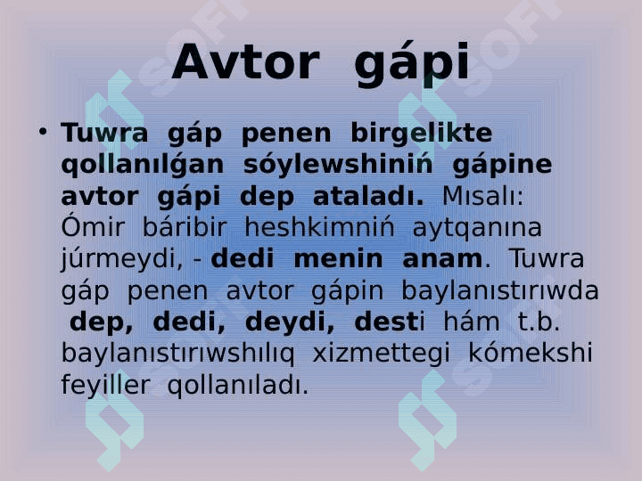 Tuwra gáp hám avtor gápi, olardıń orın tártibi , irkilis  belgileri. 4