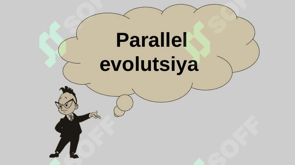 Organik olam evolutsiyasinig asosiy yo‘nalishlari 5