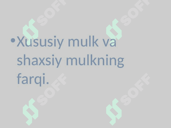 Shaxsiy mulk . Xususiy mulklar haqida to'liq ma'lumotlar. Shaxsiy mulk va Xususiy mulk farqlari. 2
