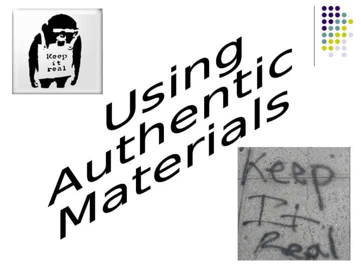 Using Authentic  Materials