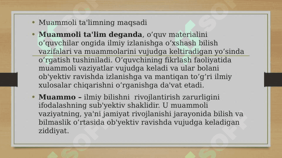 Muammoli ta’lim mohiyati 4