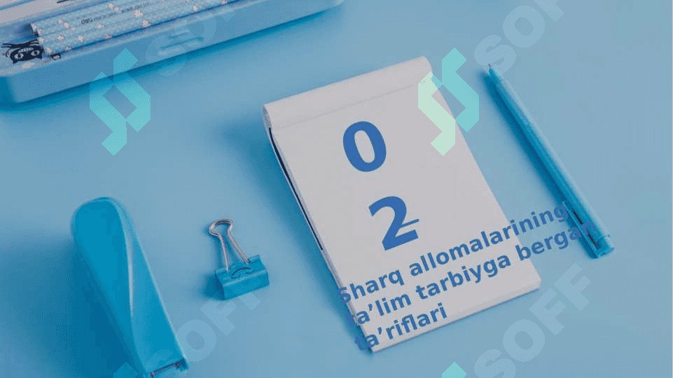 Sharq allomalari asarlarida talim-tarbiya masalalari 7
