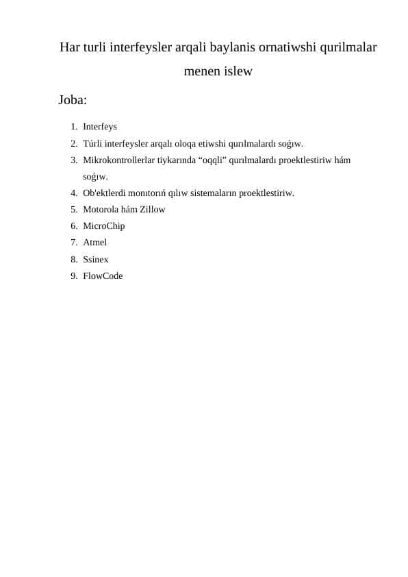 Har turli interfeysler arqali baylanis ornatiwshi qurilmalar menen islew