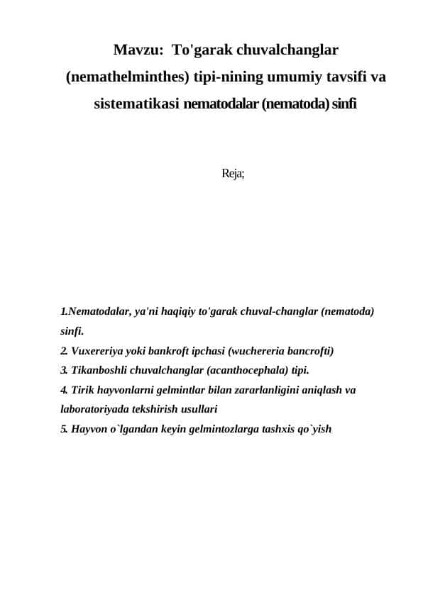 To'garak chuvalchanglar (nemathelminthes) tipi-nining umumiy tavsifi va sistematikasi nematodalar (nematoda) sinfi