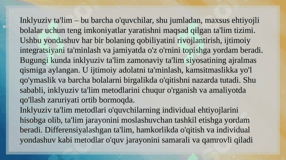 Inklyuziv ta'lim metodlari tahlili va xususiyatlari  SLAYD 3