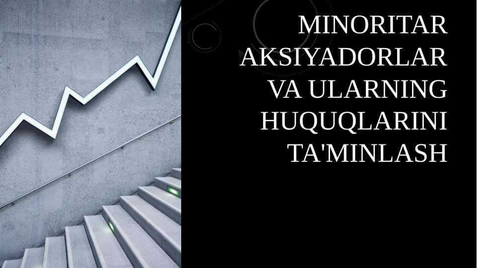 Minoritar aksiyadorlar va ularning huquqlarini ta'minlash