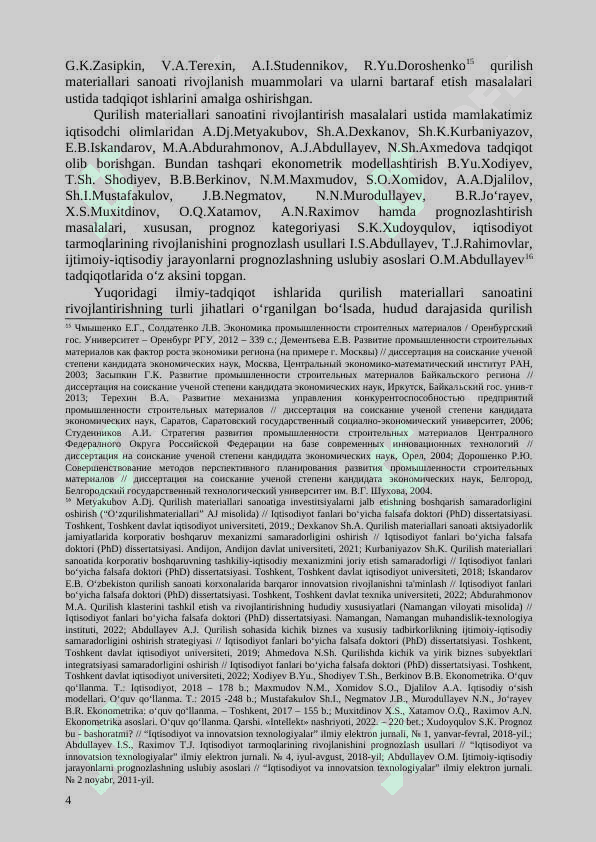 QURILISH MATERIALLARI SANOATI RIVOJLANISHINI EKONOMETRIK MODELLASHTIRISH (SURXONDARYO VILOYATI MISOLIDA) 08.00.06 – Ekonometrika va statistika         Iqtisodiyot fanlari bo‘yicha falsafa doktori (PhD) dissertatsiyasi AVTOREFERATI 4