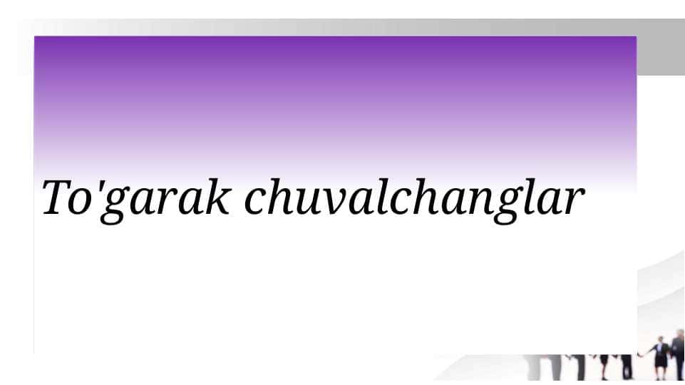 To'garak chuvalchanglarni