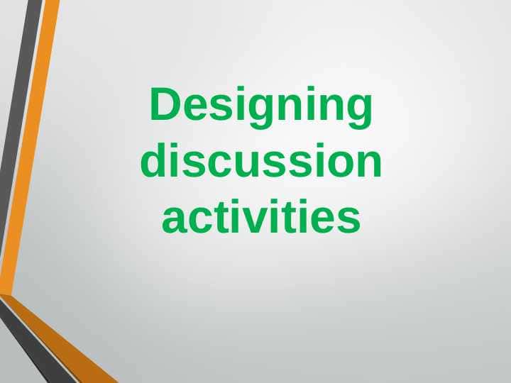 Designing discussion activities