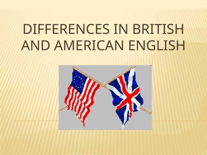 Differences in British and American English