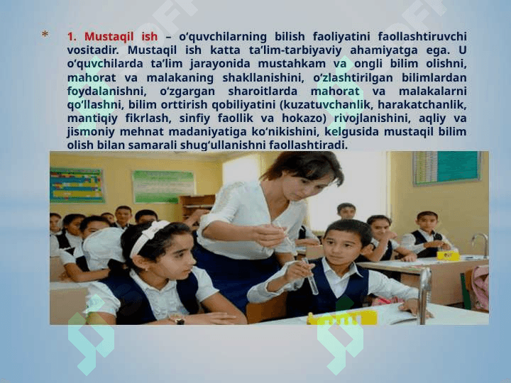 O’QUVCHILARNI MUSTAQIL                 ISHLARINI TASHKIL ETISH 3