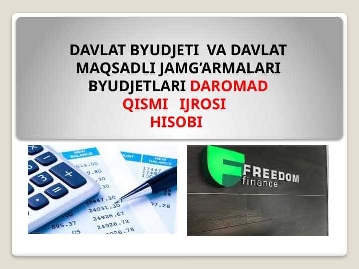 DAVLAT BYUDJETI  VA DAVLAT MAQSADLI JAMG’ARMALARI BYUDJETLARI DAROMAD QISMI   IJROSI  HISOBI