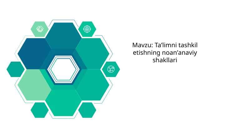 Taʼlimni tashkil etishning noanʼanaviy shakllari