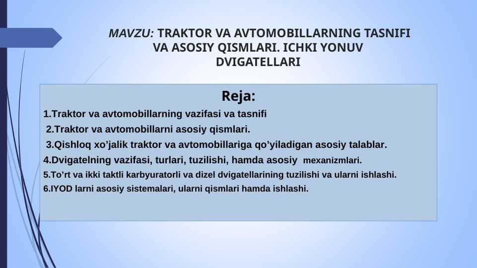 TRAKTOR VA AVTOMOBILLARNING TASNIFIVA ASOSIY QISMLARI. ICHKI YONUV DVIGATELLARI