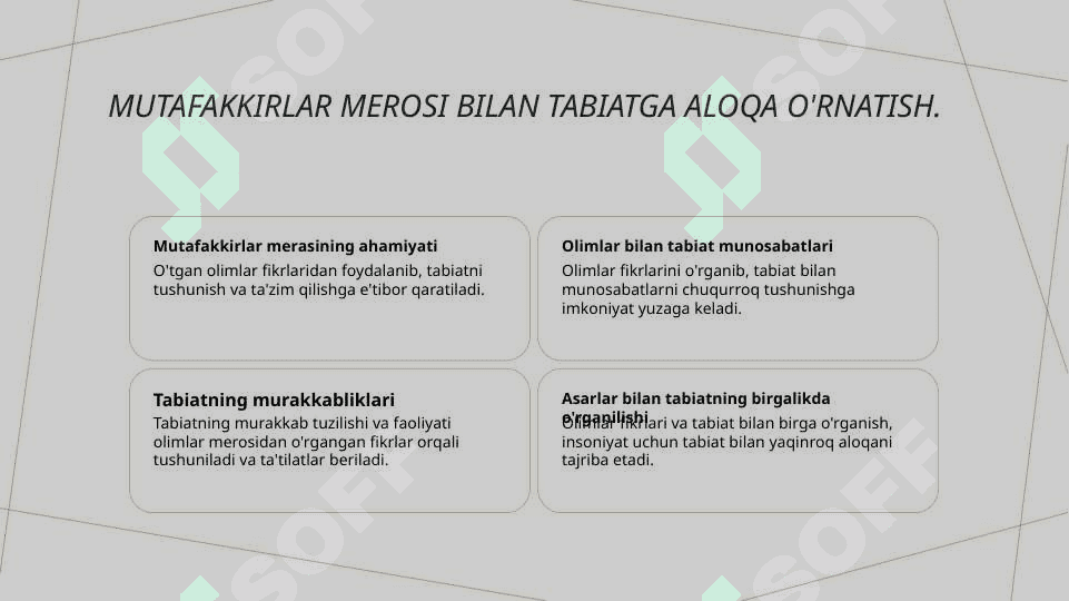 Tabiat bilan tanishtirishda mutafakkirlar merosidan foydalanish 5
