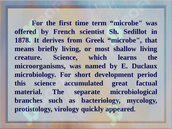 Significance of microbiology in practical activity of doctors. The history of microbiology. Classification and structure of microorganisms 7