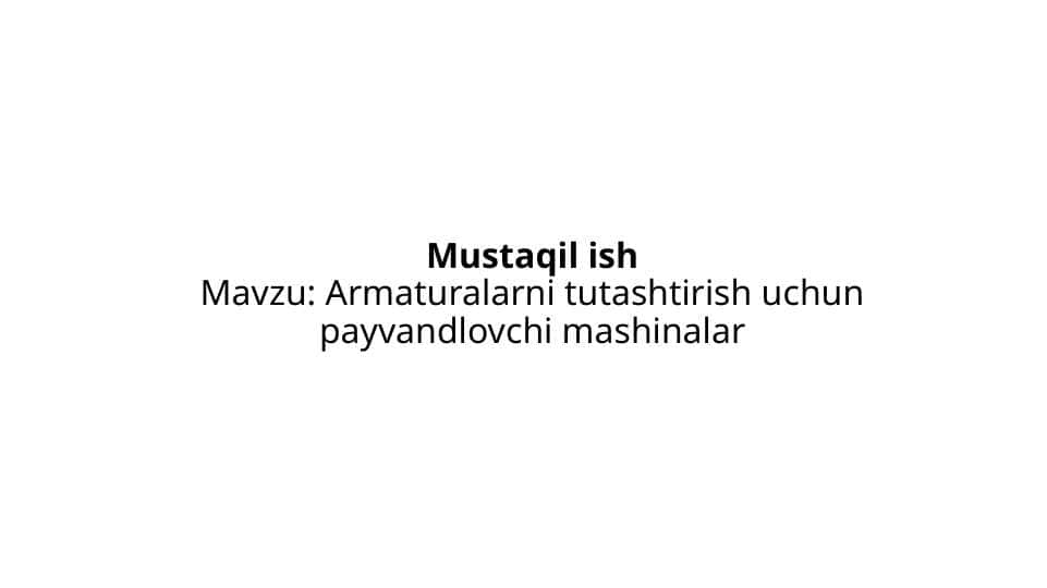 Armaturalarni tutashtirish uchun payvandlovchi mashinalar