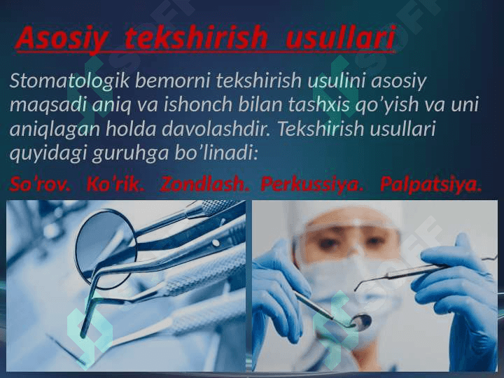 Stomatologik bemorni asosiy tekshirish usullari. 3