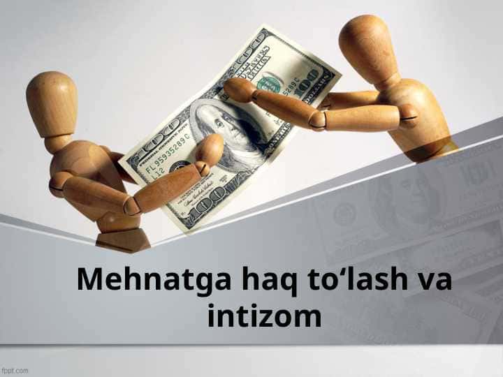 Mehnatga haq to'lash va intizom