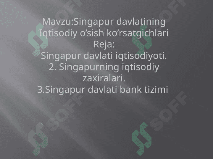 Singapur davlatining Iqtisodiy o’sish ko’rsatgichlari 2