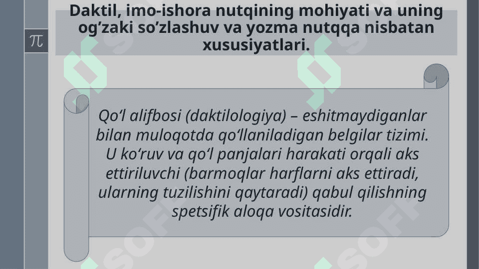 Daktil, imo-ishora nutqining mohiyati va uning og’zaki so’zlashuv va yozma nutqqa nisbatan xususiyatlari 2