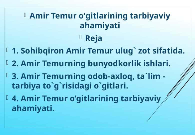 Amir Temur o'gitlarining tarbiyaviy ahamiyati