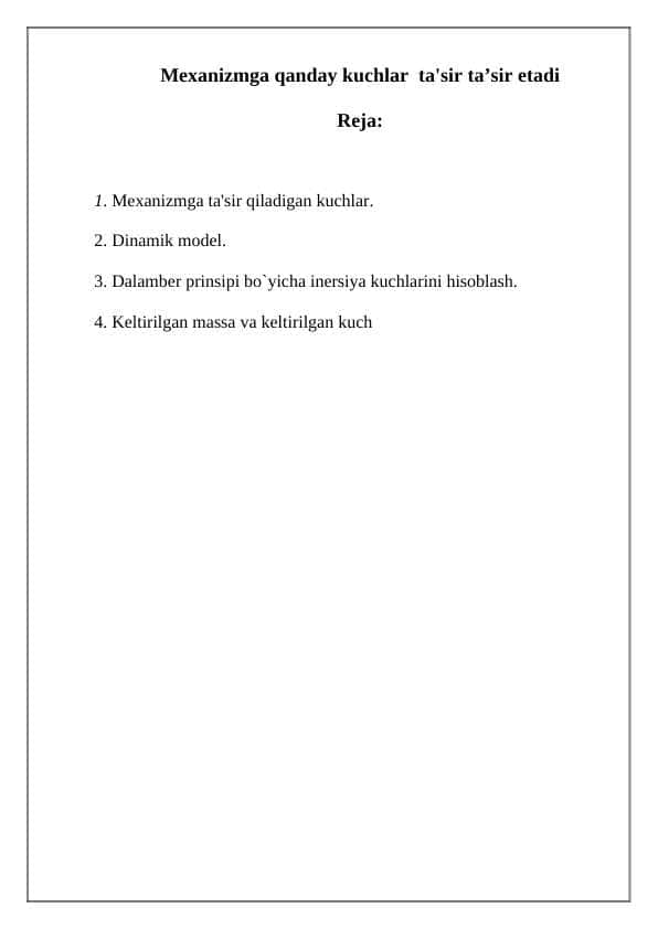 Mexanizmga qanday kuchlar  ta'sir ta’sir etadi