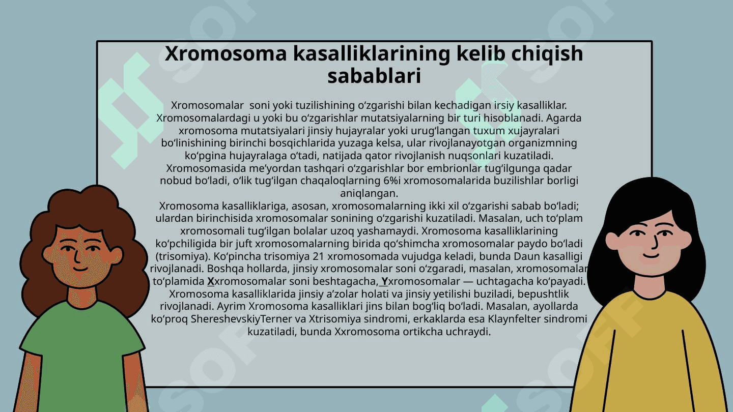 Xromosoma kasalliklarining kelib chiqish sabablari va asoratlari 3