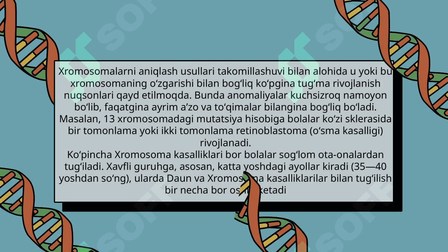 Xromosoma kasalliklarining kelib chiqish sabablari va asoratlari 5