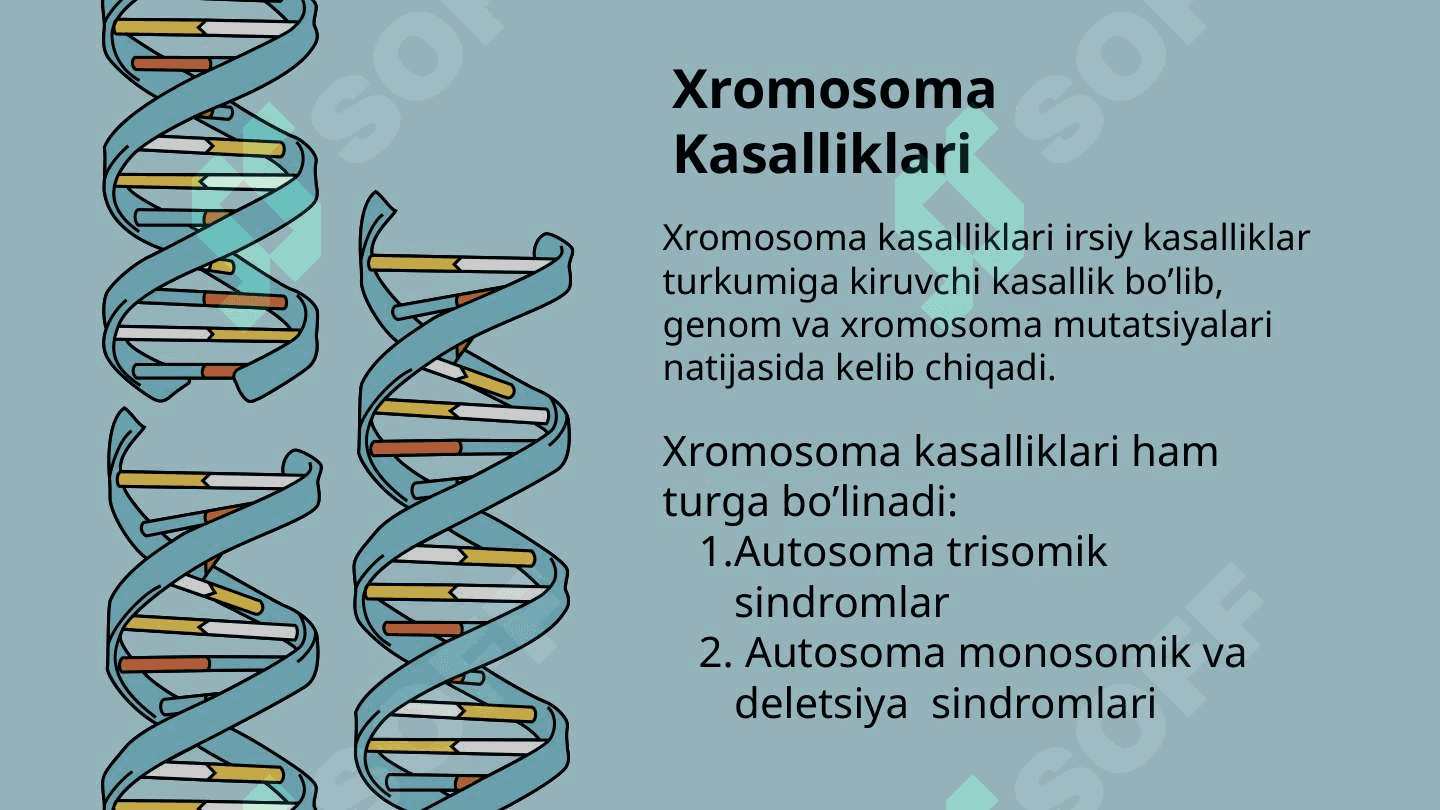 Xromosoma kasalliklarining kelib chiqish sabablari va asoratlari 6