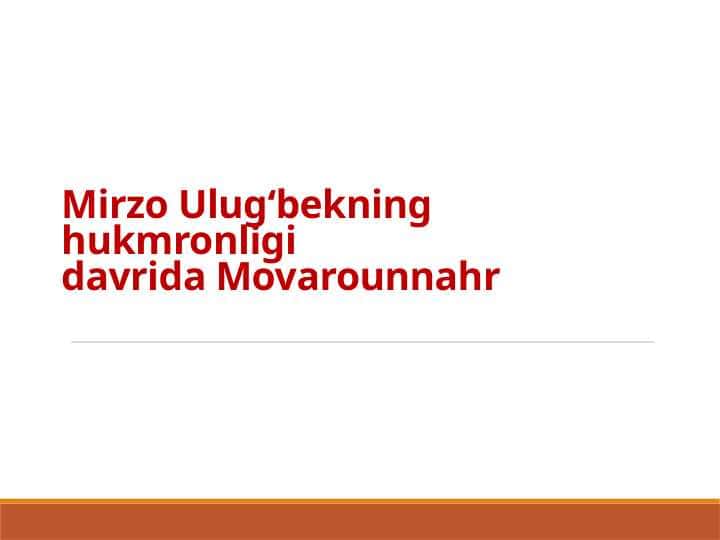 Mirzo Ulug‘bekning hukmronligidavrida Movarounnahr