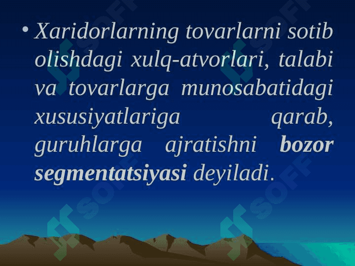 BOZOR SEGMENTATSIYASI VA XARIDORLAR TURLARI 4