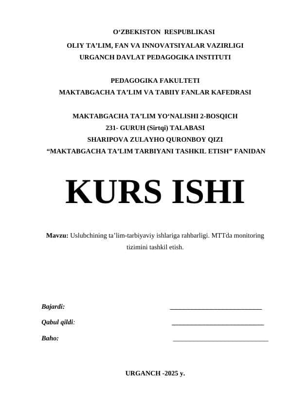 Uslubchining ta’lim-tarbiyaviy ishlariga rahbarligi. MTTda monitoring tizimini tashkil etish.