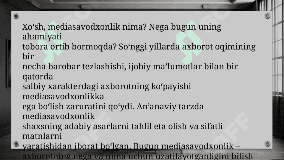 SIZ NIMA UCHUN MEDIA SAVODLI BO’LISHINGIZ KERAK? 8