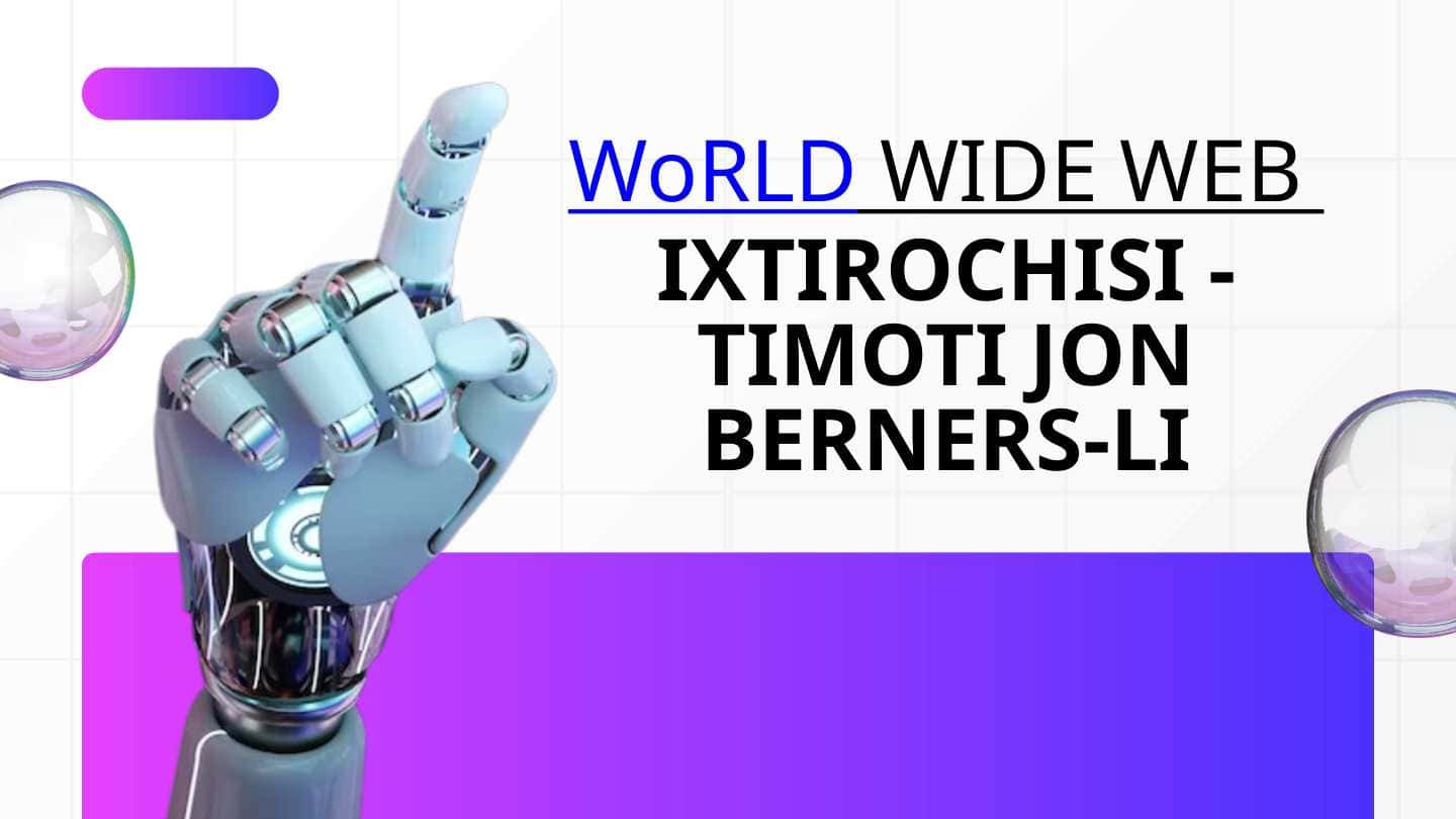WoRLD WIDE WEB   IXTIROCHISI - TIMOTI JON BERNERS-LI