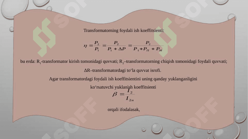 TRANSFORMATORDAGI  QUVVAT  ISROFLARI  VA UNING  FOYDALI ISH  KOEFFITSIYENTI 4
