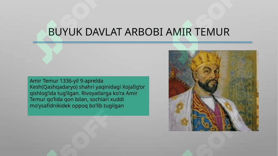 Amir Temur “Temuriylar” davlati asoschisi 2
