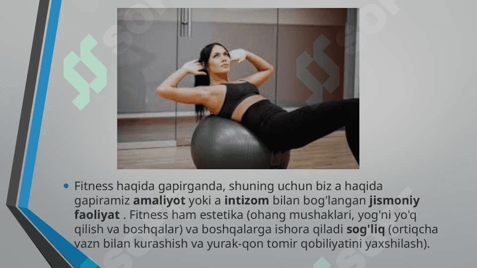 Fitnes tushunchasi, turli yo’nalishlari va usullari. 2