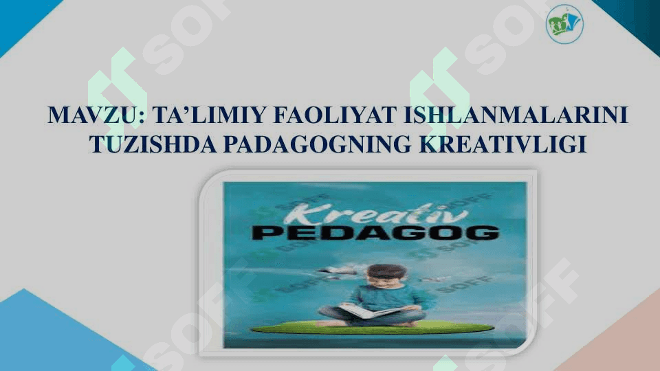 Taʼlimiy faoliyat ishlanmalari tayyorlashda pedagogning kreativ yondashuvi 2