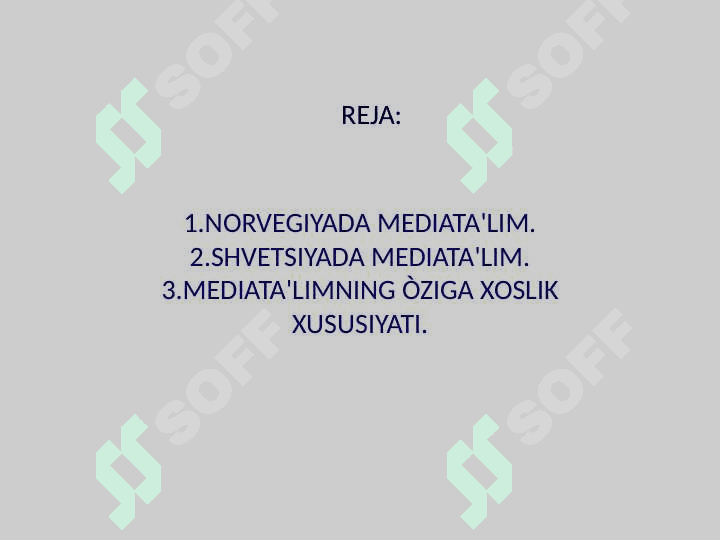 NORVEGIYA VA SHVETSIYADA  MEDIATA'LIMNING ÒZIGA XOSLIGI. 2
