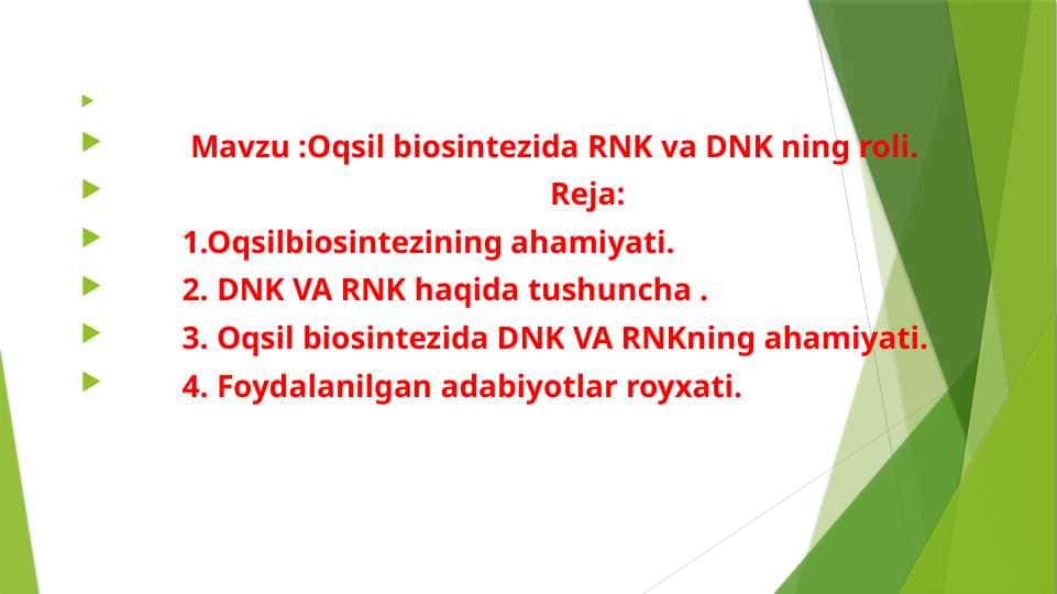 Oqsil biosintezida RNK va DNK ning roli.Oqsil biosintezida RNK va DNK ning roli.