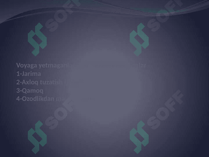 Voyaga yetmaganlar javobgarligining o’ziga xos xususiyatlari 4