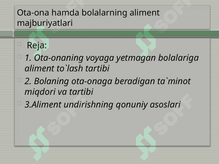 Ota-ona hamda bolalarning aliment majburiyatlari 2