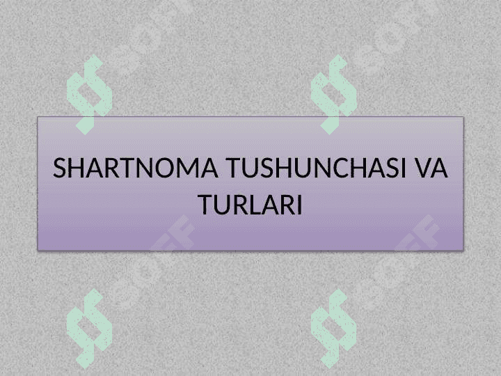 SHARTNOMA TUSHUNCHASI VA TURLARI 2