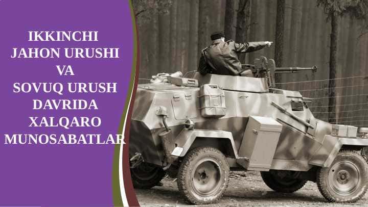 IKKINCHI JAHON URUSHI VASOVUQ URUSH DAVRIDA XALQARO MUNOSABATLAR
