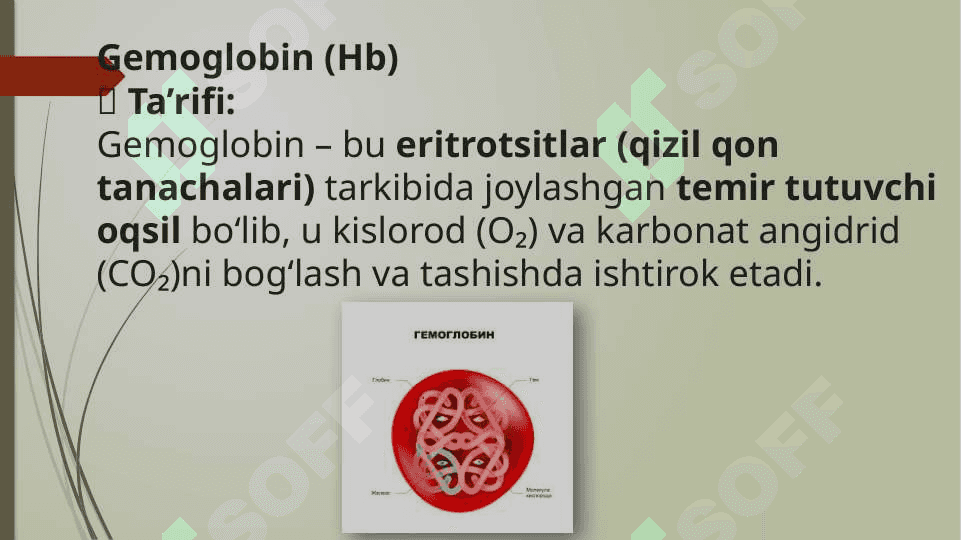 Gemoglobin va uning turlari. Leykotsitlar 4